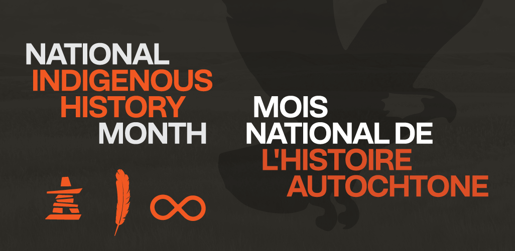 National Indigenous History Month - Mois national de l'histoire autochtone